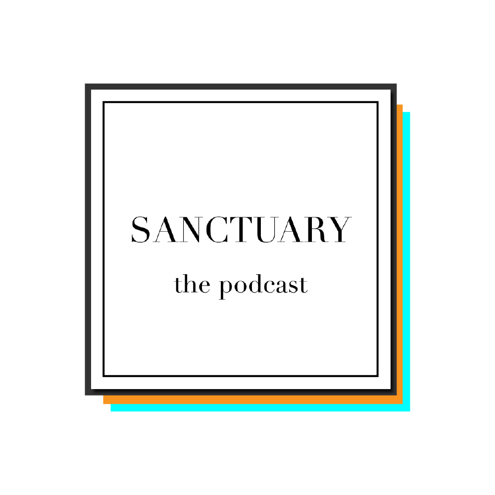 Sanctuary, the Podcast