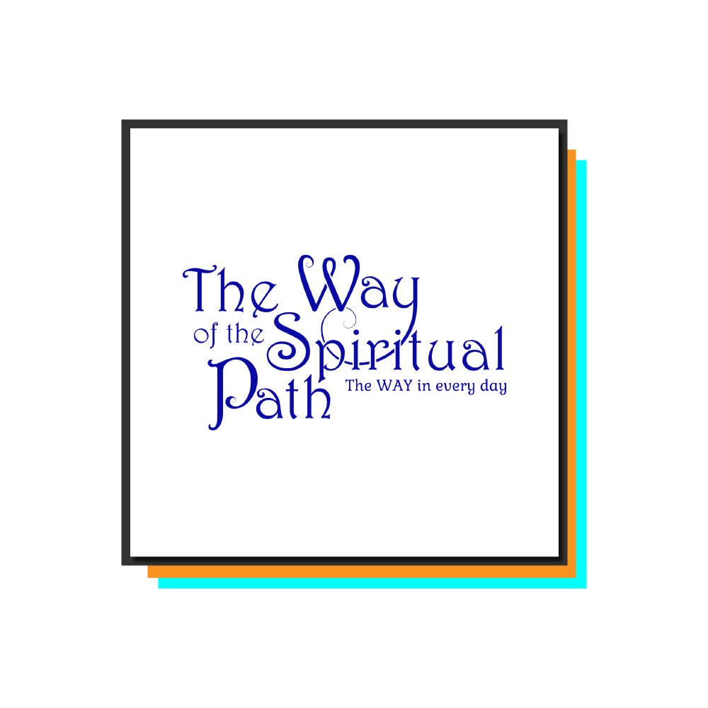 The Way of the Spiritual Path